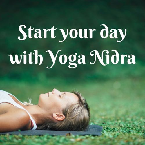 Start your day with Yoga Nidra.png