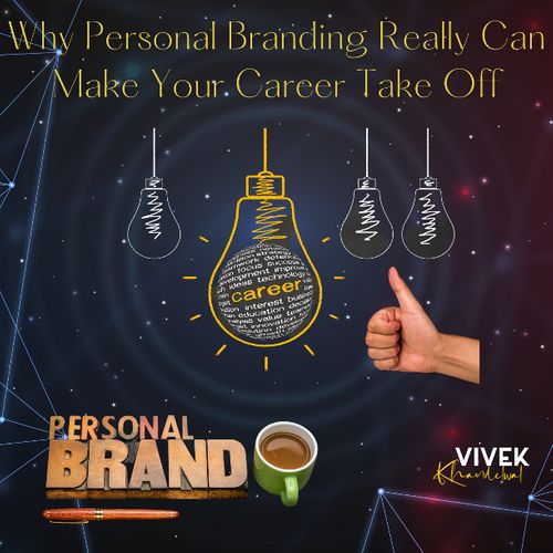 Why Personal Branding Really Can Make Your Career Take Off - memo'd - Vivek Khandelwal.png