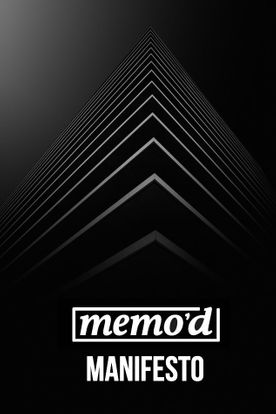 Memo’d Manifesto