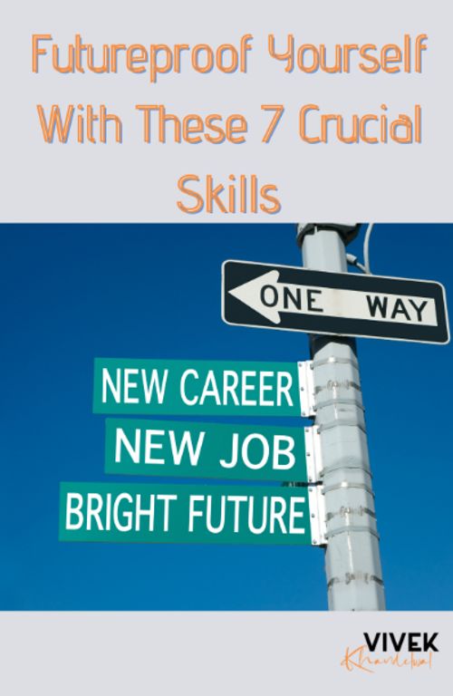 Futureproof Yourself With These 7 Crucial Skills - memo'd - Vivek Khandelwal.png
